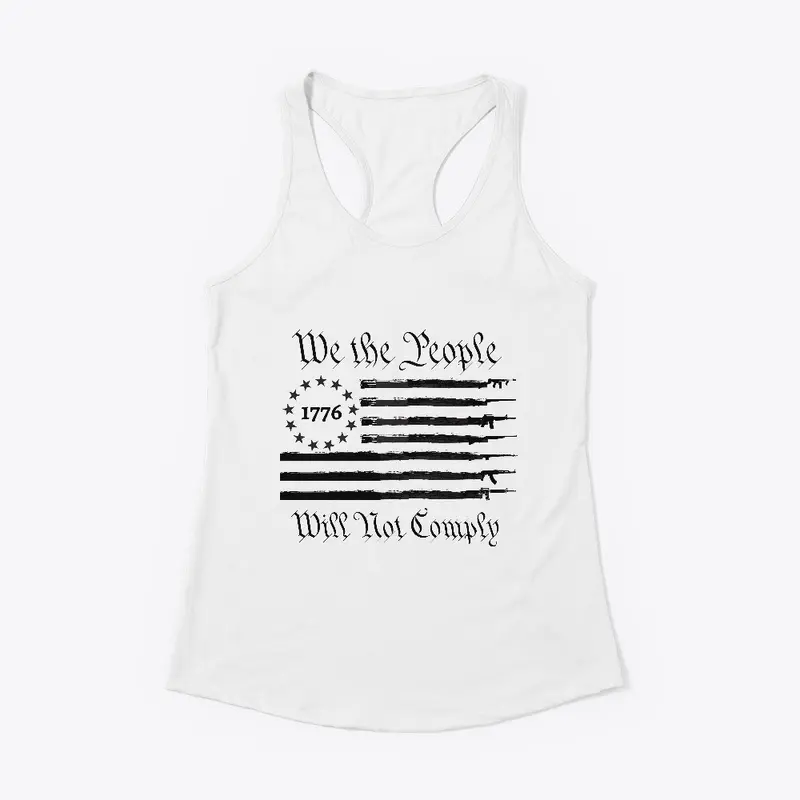 We The People Will Not Comply - White