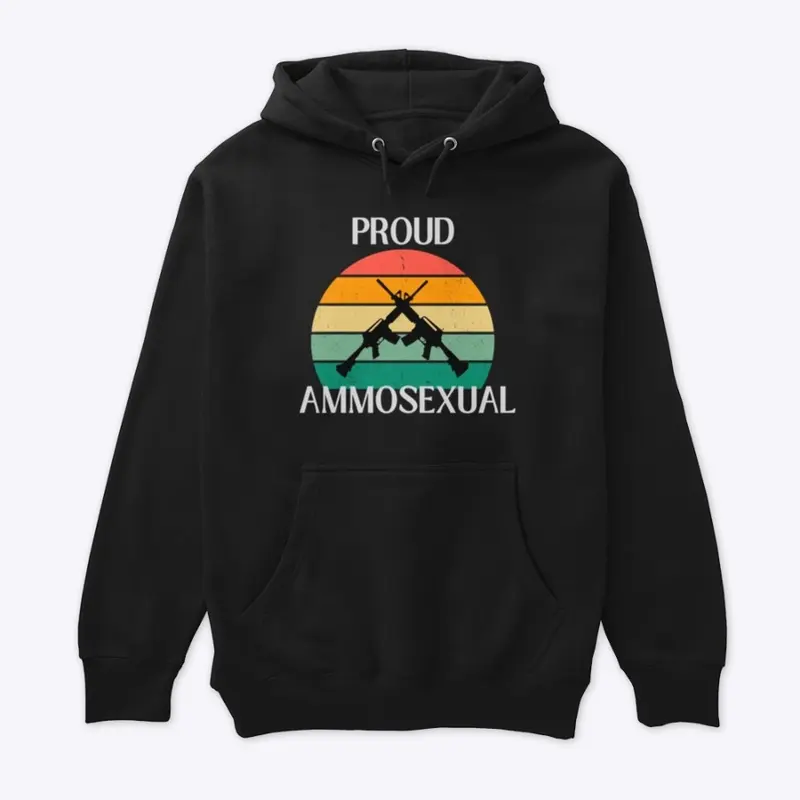 Proud Ammosexual