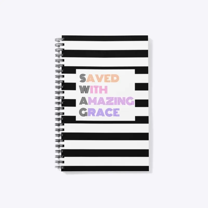 Saved With Amazing Grace Notebook 