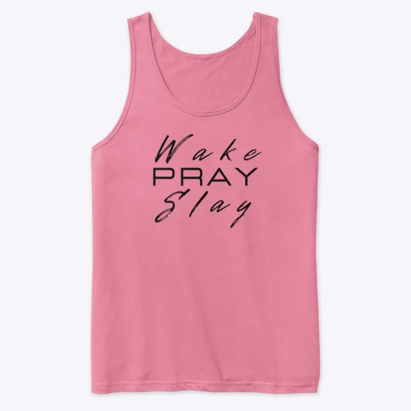 Wake Pray Slay Tank