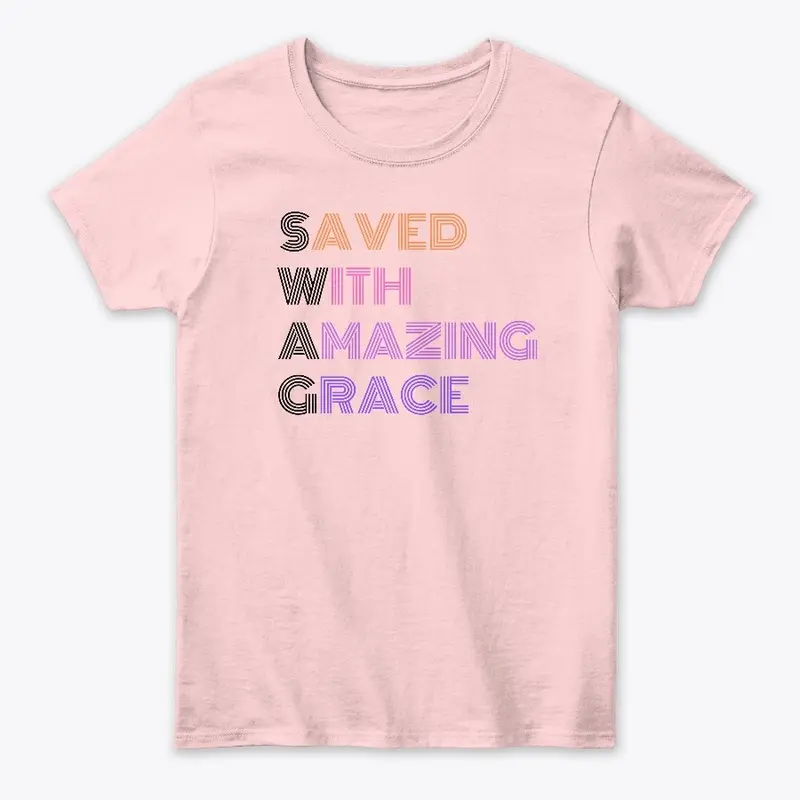 SWAG - Saved With Amazing Grace